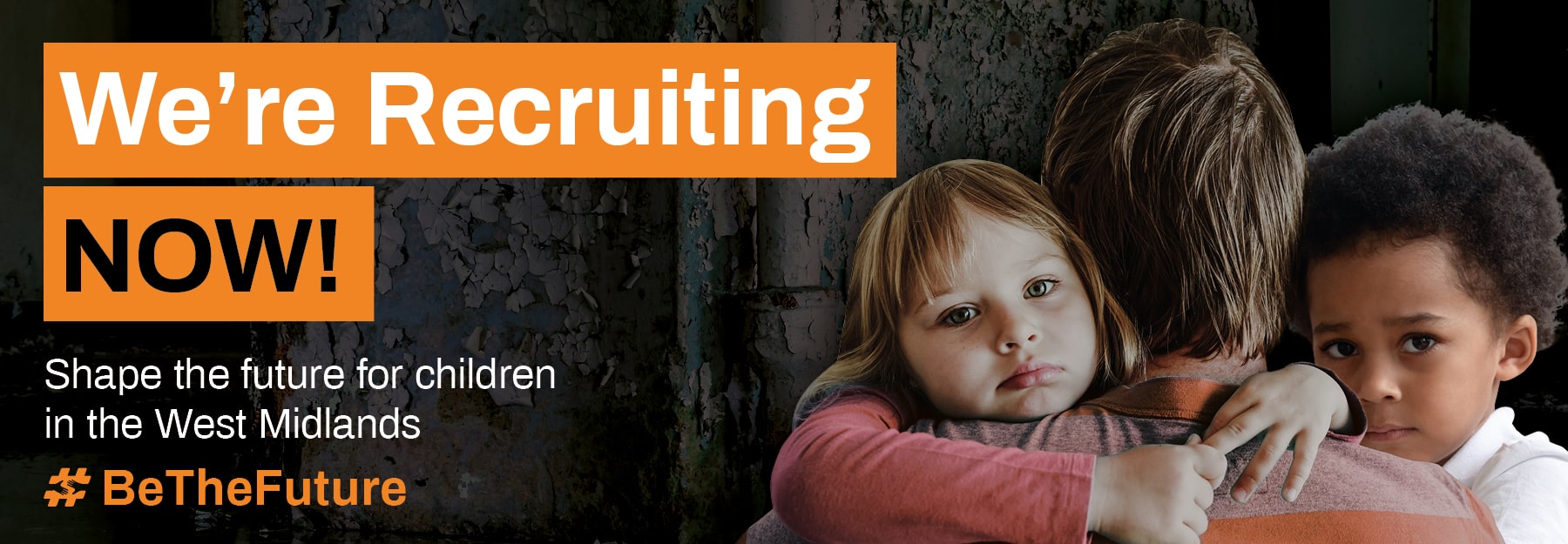 We're recruiting now to qualified social care roles. Help shape the future for children in the west midlands. Give them a tomorrow, join us today - campaign banner